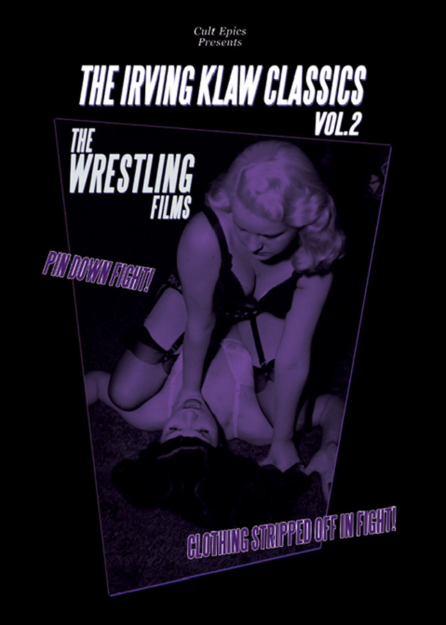 The Irving Klaw Classics Vol. 2: The Wrestling Films